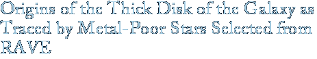 Origins of the Thick Disk of the Galaxy as Traced by Metal-Poor Stars Selected from RAVE