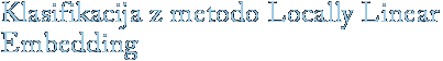 Klasifikacija z metodo Locally Linear Embedding